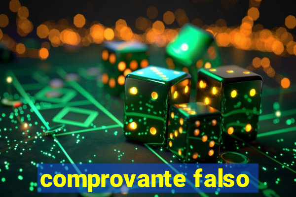 comprovante falso